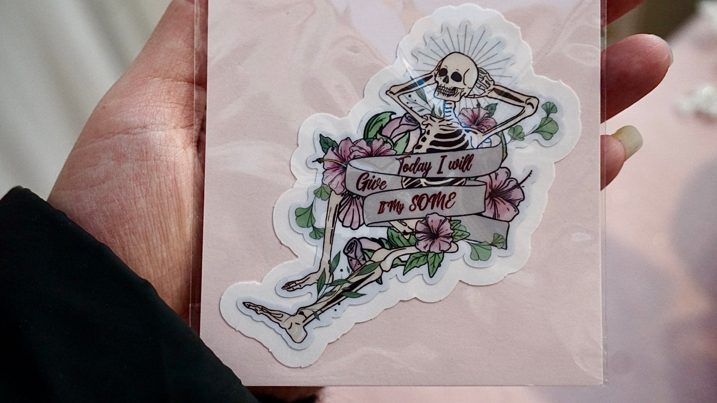 Relaxing Skeleton Sticker - “Today I will give it my some”